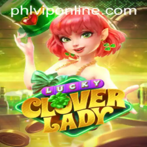 LuckyCloverLady: A New Gaming Sensation in the World of Interactive Fun